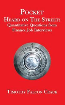 Paperback Pocket Heard on the Street: Quantitative Questions from Finance Job Interviews Book