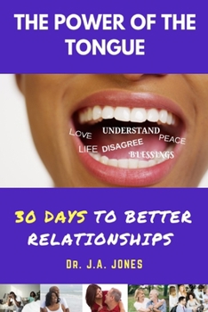 Paperback The Power of the Tongue: 30 Days to Better Relationships Book