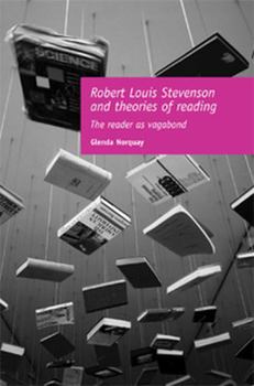 Hardcover Robert Louis Stevenson and Theories of Reading: The Reader as Vagabond Book