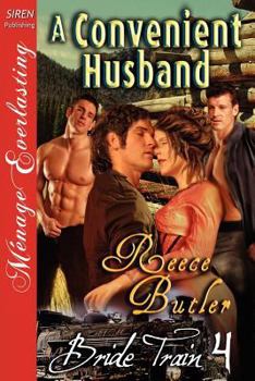 Paperback A Convenient Husband [Bride Train 4] (Siren Publishing Menage Everlasting) Book