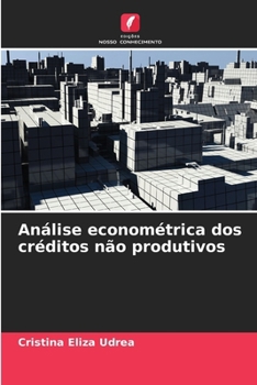 Paperback Análise econométrica dos créditos não produtivos [Portuguese] Book