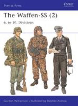 The Waffen-SS (2): 6. to 10. Divisions - Book #2 of the Waffen-SS