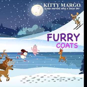 Paperback Furry Coats: Clara and Rae Have a Snow Day Book