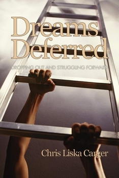 Paperback Dreams Deferred: Dropping Out and Struggling Forward (PB) Book