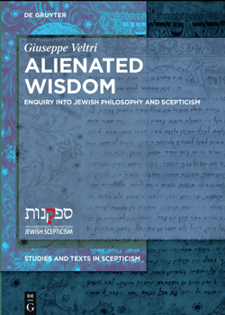 Paperback Alienated Wisdom: Enquiry Into Jewish Philosophy and Scepticism Book