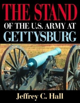 Hardcover The Stand of the U.S. Army at Gettysburg Book