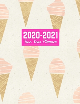 2020-2021 Two Year Planner: Nifty Calendar Year Vision Planner (January 2020 - December 2021) - Monthly and Weekly Schedule Organizer and Journal | Art Cover 00023190