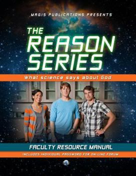 Spiral-bound The Reason Series: What Science Says about God: Faculty Resource Manual Book