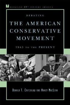 Paperback Debating the American Conservative Movement: 1945 to the Present Book