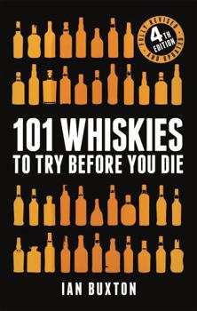 Hardcover 101 Whiskies to Try Before You Die (Revised and Updated): 4th Edition Book