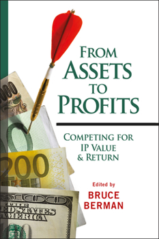 Paperback From Assets to Profits: Competing for IP Value and Return Book