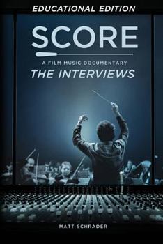 Paperback Score: A Film Music Documentary - The Interviews (Educational Edition) Book