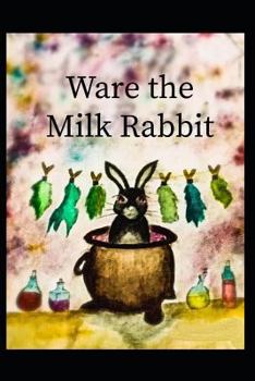 Paperback Ware the Milk Rabbit Book