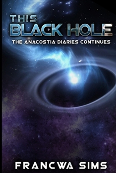 Paperback This Black Hole: Anacostia Diaries Continued Book