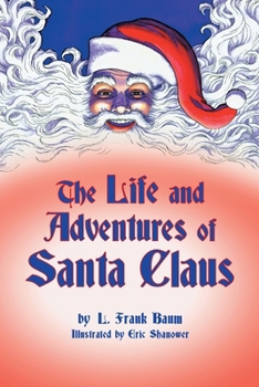 Paperback The Life and Adventures of Santa Claus Book