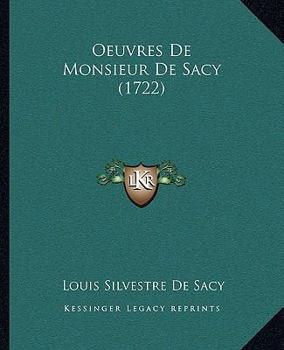 Paperback Oeuvres De Monsieur De Sacy (1722) [French] Book
