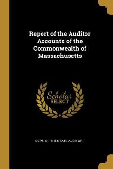 Report of the Auditor Accounts of the Commonwealth of Massachusetts