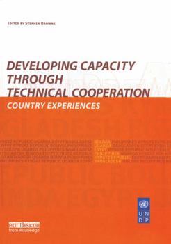 Hardcover Developing Capacity Through Technical Cooperation: Country Experiences Book