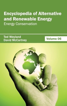 Hardcover Encyclopedia of Alternative and Renewable Energy: Volume 06 (Energy Conservation) Book