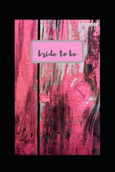 Paperback Bride to Be Planner: A Monthly Calendar Book