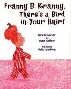 Hardcover Franny B. Kranny, There's a Bird in Your Hair! Book