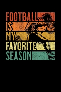 Paperback FootBall Is My Favorite Season: Journal, 6 x 9 Book