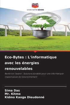 Paperback Eco-Bytes: L'informatique avec les énergies renouvelables [French] Book