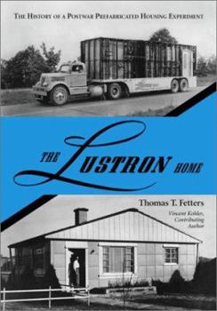 Hardcover The Lustron Homes: The History of a Postwar Prefabricated Housing Experiment Book