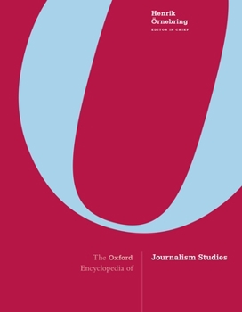 Hardcover The Oxford Encyclopedia of Journalism Studies Book