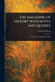 Paperback The Magazine of History With Notes and Queries Book