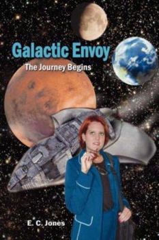 Paperback Galactic Envoy: The Journey Begins Book