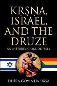 Paperback Krsna, Israel, and the Druze: An Interreligious Odyssey Book