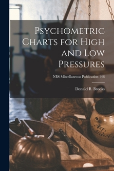 Paperback Psychometric Charts for High and Low Pressures; NBS Miscellaneous Publication 146 Book