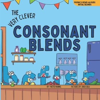 The Very Clever Consonant Blends (Phonics Read-Alouds Series)