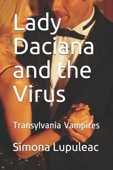 Paperback Lady Daciana and the Virus: Transylvania Vampires Book