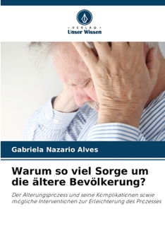 Paperback Warum so viel Sorge um die ältere Bevölkerung? [German] Book