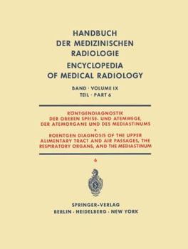 Paperback Röntgendiagnostik Der Oberen Speise- Und Atemwege, Der Atemorgane Und Des Mediastinums Teil 6 / Roentgen Diagnosis of the Upper Alimentary Tract and A [German] Book