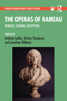 Hardcover The Operas of Rameau: Genesis, Staging, Reception Book