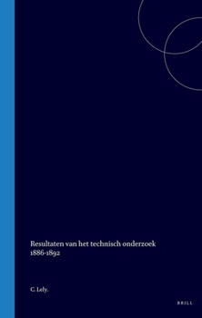 Hardcover Resultaten Van Het Technisch Onderzoek 1886-1892 [Dutch] Book