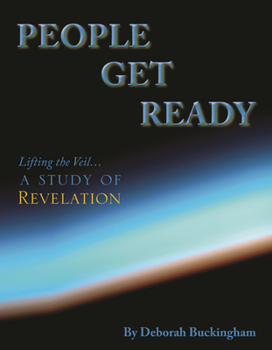 Paperback People Get Ready: Lifting the Veil... a Study of Revelation Book