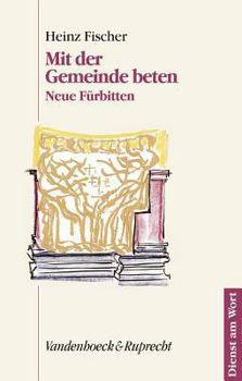 Paperback Mit der Gemeinde Beten: Neue Furbitten [German] Book