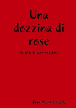 Paperback Una dozzina di rose [Italian] Book