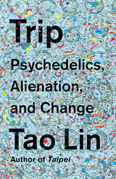 Paperback Trip: Psychedelics, Alienation, and Change Book