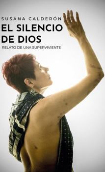 Paperback El silencio de Dios: Relato de una superviviente [Spanish] Book