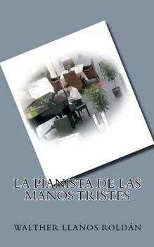 Paperback La Pianista de las manos tristes [Spanish] Book