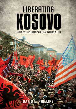 Paperback Liberating Kosovo: Coercive Diplomacy and U.S. Intervention Book