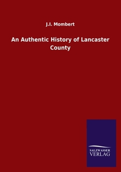 Paperback An Authentic History of Lancaster County Book