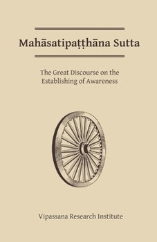 Paperback Mahasatipatthana Sutta: The Great Discourse on the Establishing of Awareness Book