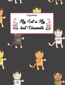 Paperback Copybook My Cat is My best Classmate: 2020 Notebook for girls for . Book