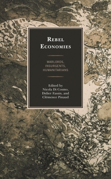 Paperback Rebel Economies: Warlords, Insurgents, Humanitarians Book